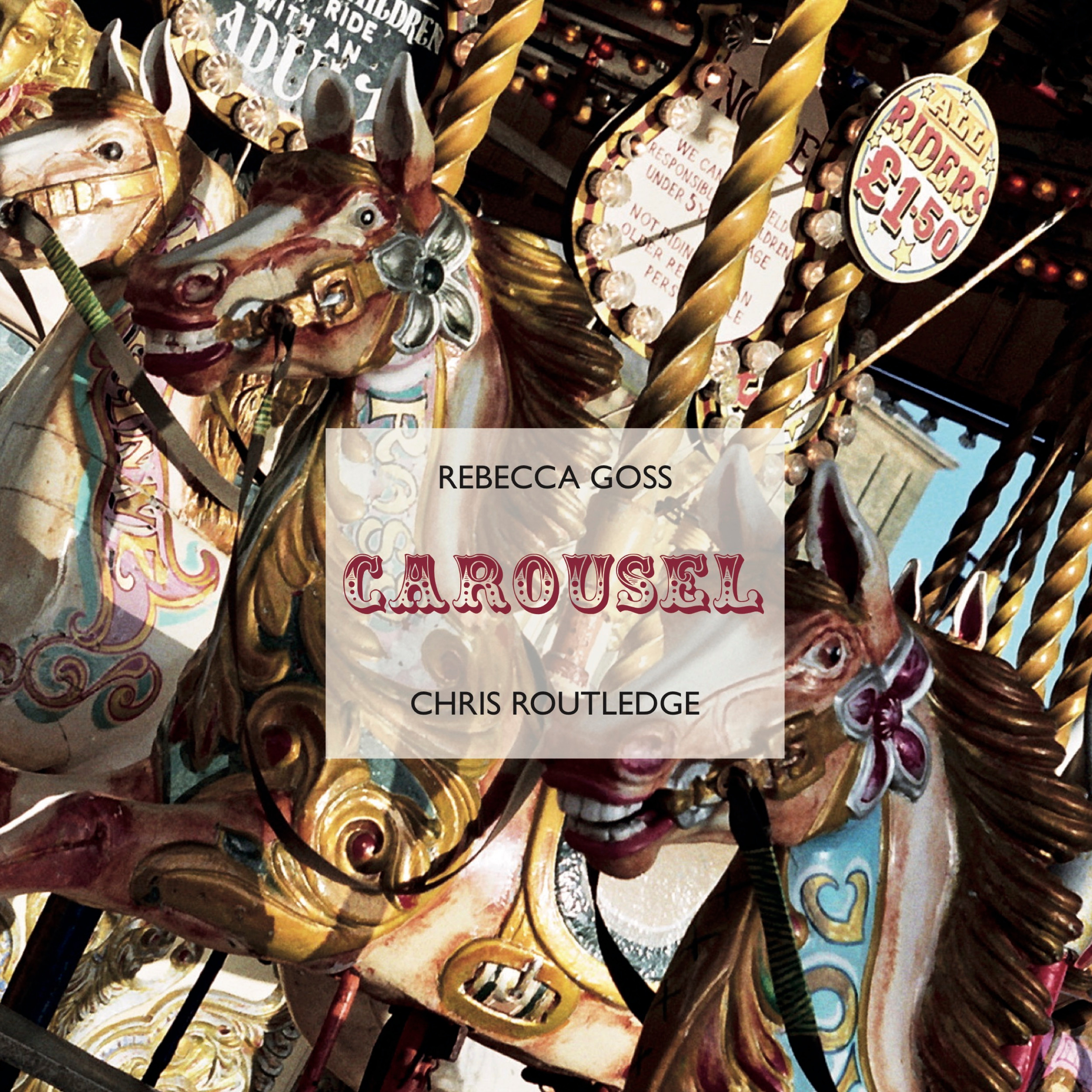 Carousel by Rebecca Goss and Chris Routledge
